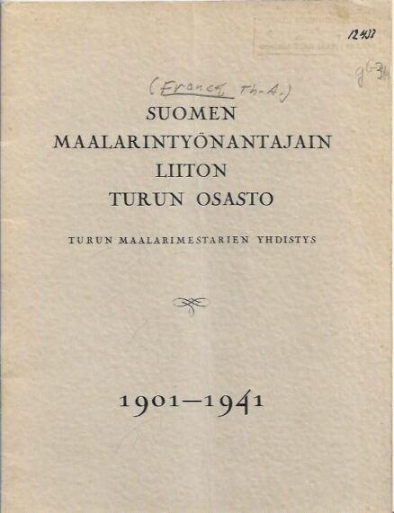 Suomen Maalarintyönantajain liiton Turun osasto - Turun Maalarimestarien Yhdistys 1901-1941