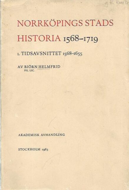 Norrköpings Stads Historia 1568-1719 osat 1-2
