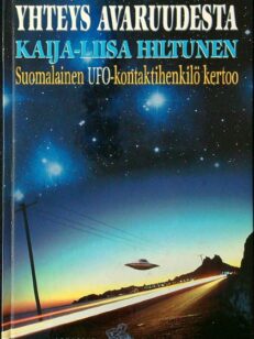 Yhteys avaruudesta - Suomalainen UFO-kontaktihenkilö kertoo