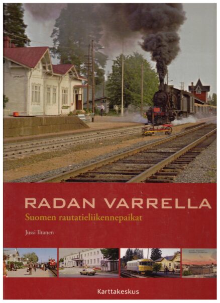 Radan varrelta - Suomen rautatieliikennepaikat