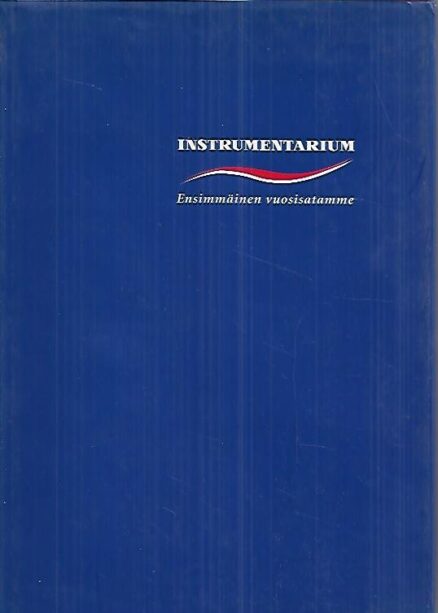Instrumentarium - Ensimmäinen vuosisatamme 1900-2000