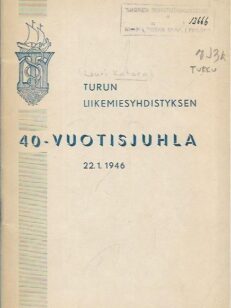 Turun Liikemiesyhdistyksen 40-vuotisjuhla 22.1.1946