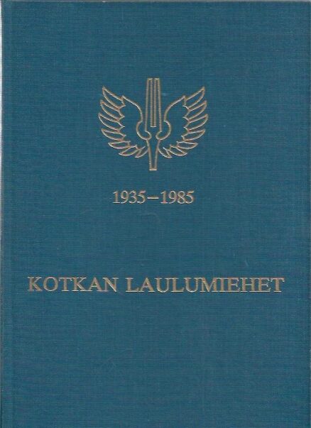 Kotkan Laulumiehet 50 vuotta 1935-1985
