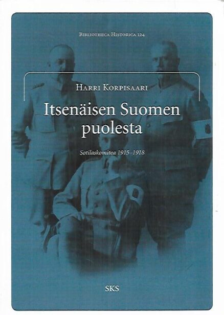 Itsenäisen Suomen puolesta - Sotilaskomitea 1915-1918
