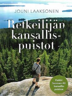 Retkeilijän kansallispuistot - Kaikki Suomen 40 kansallispuistoa