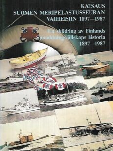 Katsaus Suomen meripelastusseuran vaiheisiin 1897-1987