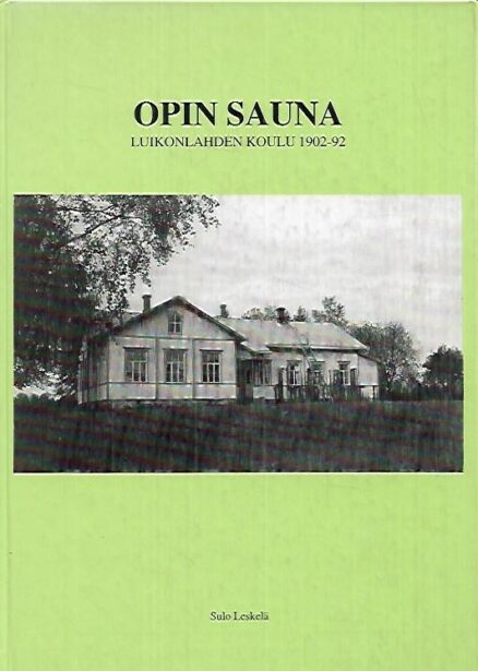 Opin sauna - Luikonlahden koulu 1902-92