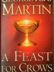 A Feast for Crows. Book Four of A Song of Ice and Fire