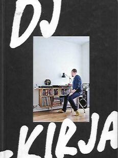 DJ-kirja - Näkökulmia suomalaiseen DJ-kulttuuriin
