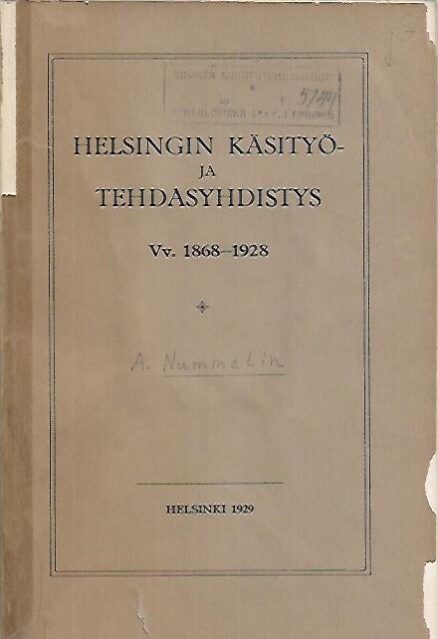 Helsingin Käsityö- ja Tehdasyhdistys Vv. 1868-1928