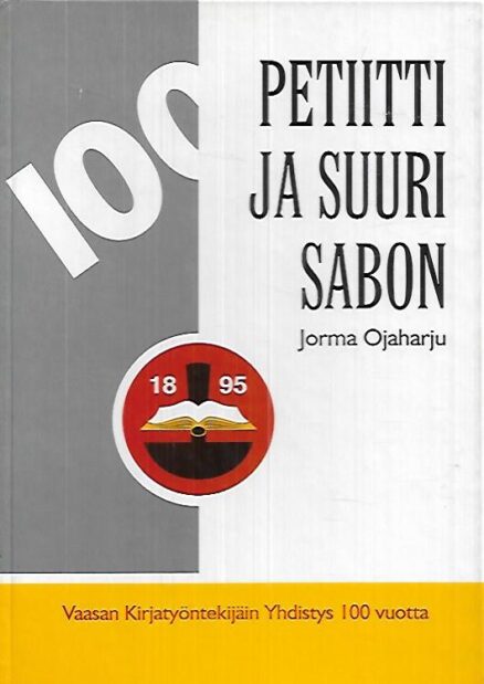 Petiitti ja suuri sabon - Vaasalaista kirjapainotaitoa, Vaasan Kirjatyöntekijäin Yhdistys r.y. 100 vuotta 1895-1995