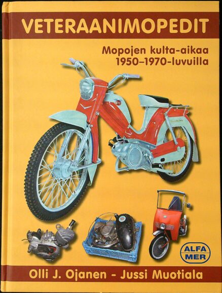 Veteraanimopedit - Mopojen kulta-aikaa 1950-1970-luvuilla