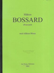 Släkten Bossard med släkten Bössa