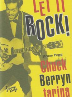 Let it Rock! Chuck Berryn tarina