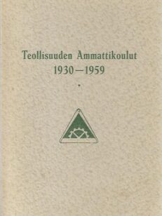 Teollisuuden Ammattikoulut 1930-1959