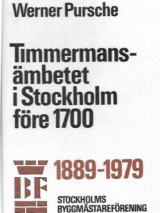 Timmermansämbetet i stockholm fore 1700