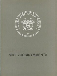 Viisi vuosikymmentä kauppakamaritoimintaa Rauman talousalueella - Rauman kauppakamariosasto 1918-1968