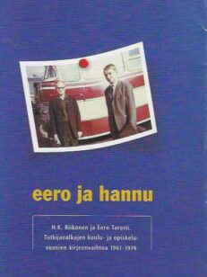 Eero ja Hannu Tutkijanalkujen koulu- ja opiskeluvuosien kirjeenvaihtoa 1961-1976