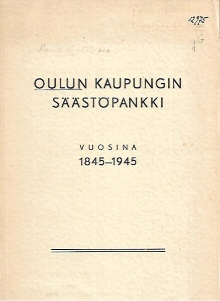 Oulun Kaupungin säästöpankki vuosina 1845-1945