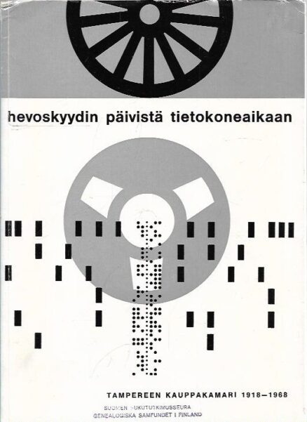 Hevoskyydin päivistä tietokoneaikaan - Tampereen kauppakamari 1918-1968
