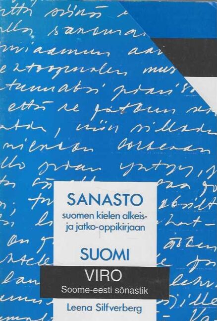 Sanasto suomen kielen alkeis- ja jatko-oppikirjaan Suomi - viro Soome - eesti sõnastik