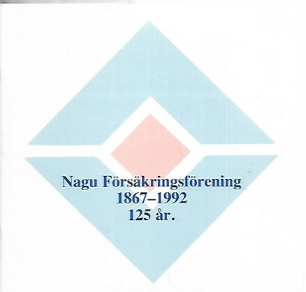 Nagu Försäkringsförening 1867-1992 125 år