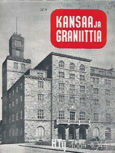 Kansaa ja graniittia - Helsingin työväenyhdistyksen historiaa sanoin ja kuvin vuosilta 1884-1944