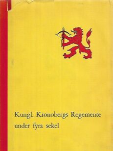 Kungl. Kronobergs regemente under fyra sekel - 1623-1964