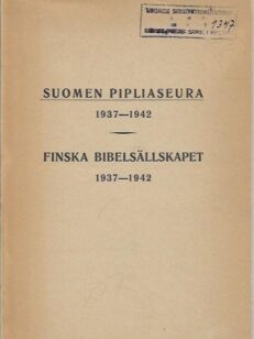 Suomen Pipliaseura 1937-1942 = Finska Bibelsällskapet 1937-1942