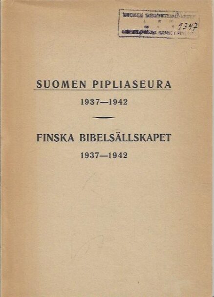 Suomen Pipliaseura 1937-1942 = Finska Bibelsällskapet 1937-1942