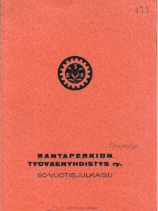 Rantaperkiön Työväenyhdistys ry. 60-vuotisjuhlajulkaisu