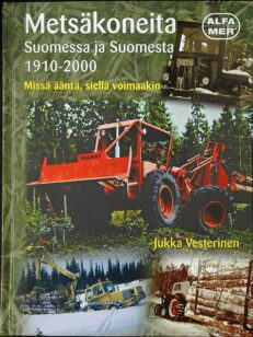 Metsäkoneita Suomessa ja Suomesta