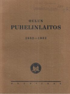 Oulun Puhelinlaitos 1882-1932