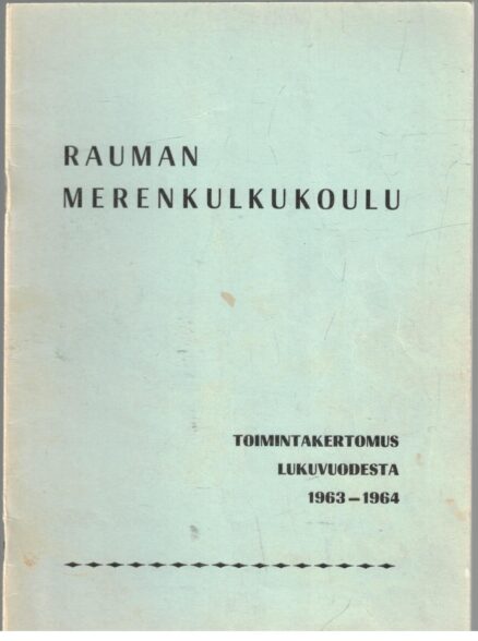Rauman merenkulkukoulu toimintakertomus lukuvuodesta 1963-1964
