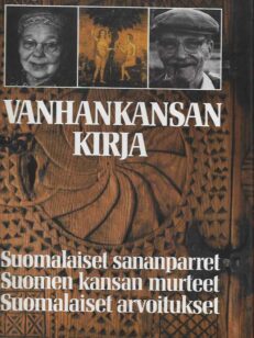 Vanhan kansan kirja - Suomalaiset sananparret, Suomen kansan murteet, Suomalaiset arvoitukset