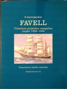 3-mastoparkki Favell - Viimeinen purjehdus maapallon ympäri 1933-1934