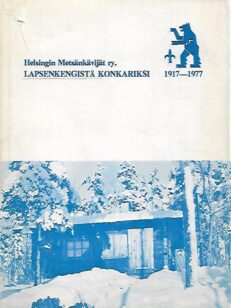 Lapsenkengistä konkariksi : Helsingin Metsänkävijät ry. 60-vuotisjulkaisu 1917-1977