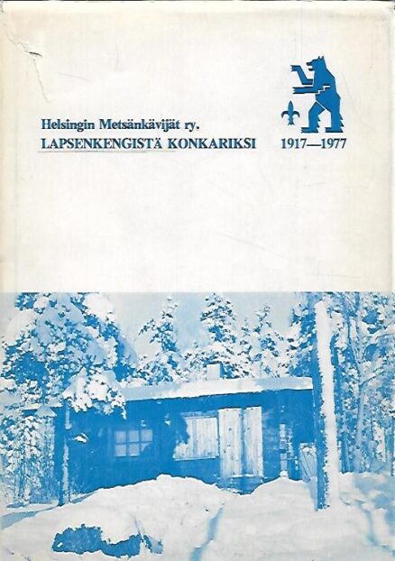 Lapsenkengistä konkariksi : Helsingin Metsänkävijät ry. 60-vuotisjulkaisu 1917-1977