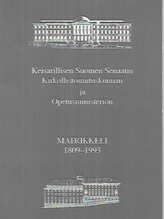 Keisarillisen Suomen Senaatin Kirkollistoimituskunnan ja Opetusministeriön martikkeli 1809-1993