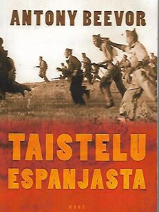 Taistelu Espanjasta - Espanjan sisällissota 1936-1939