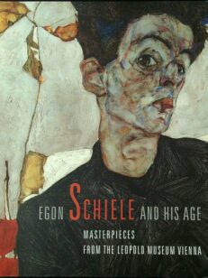 Egon Schiele & His Age: Masterpieces from the Leopold Museum, Vienna