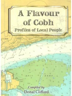 A Flavour of Cobh - Profiles of Local People