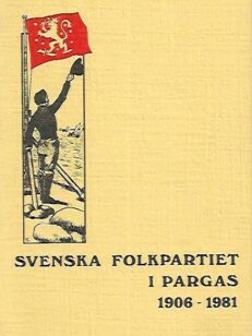 Svanska folkpartiet i Pargas 1906-1981