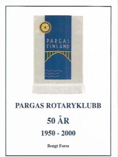 Pargas Rotaryklubb 50 år 1950-2000