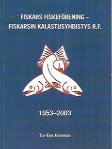 Fiskars fiskeförening - Fiskarsin kalastusyhdistys r.f. 1953-2003