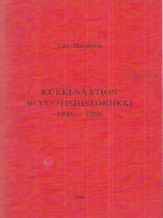 Kurki-Säätiön 40-vuotishistoriikki 1946-1986