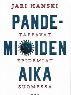 Pandemioiden aika - Tappavat pandemiat Suomessa