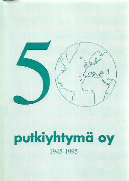 Putkiyhtymä Oy 1945-1995
