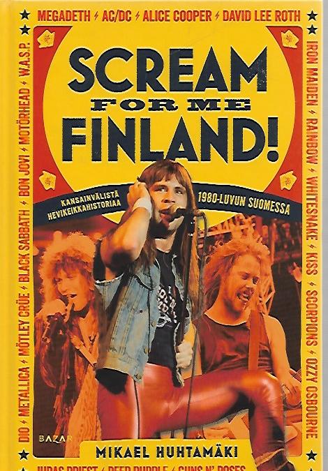 Scream for me Finland! Kansaivälistä hevikeikkahistoriaa 1980-luvun Suomessa