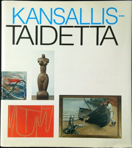 Kansallistaidetta - suomalaista taidetta kansallis-Osake-Pankin kokoelmissa